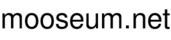 mooseum.net