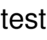 test