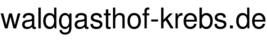 waldgasthof-krebs.de